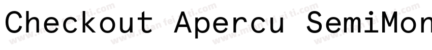 Checkout Apercu SemiMono Medium字体转换
